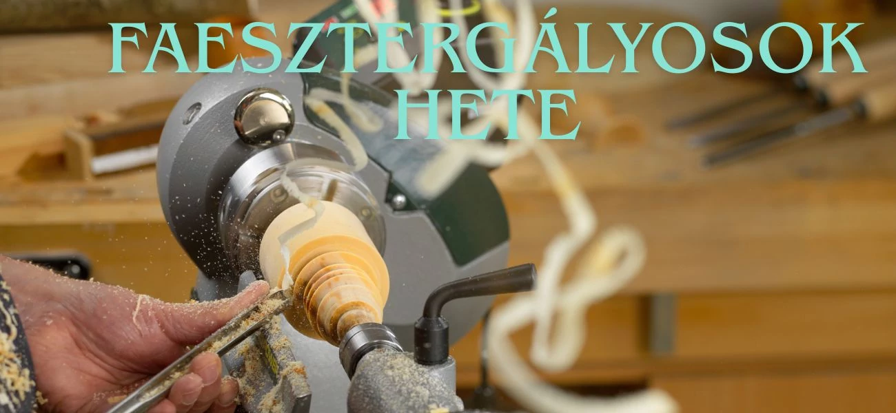 Faesztergályosok hete 2026 tavasz